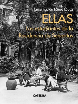 cover image of Ellas. Las estudiantes de la Residencia de Señoritas